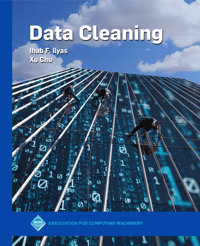 The cover of Ihab Ilyas and Xu Chu's book entitled "Data Cleaning" showing window cleaners rappelling down a skyscraper covered with a digital motif of zeroes and ones.